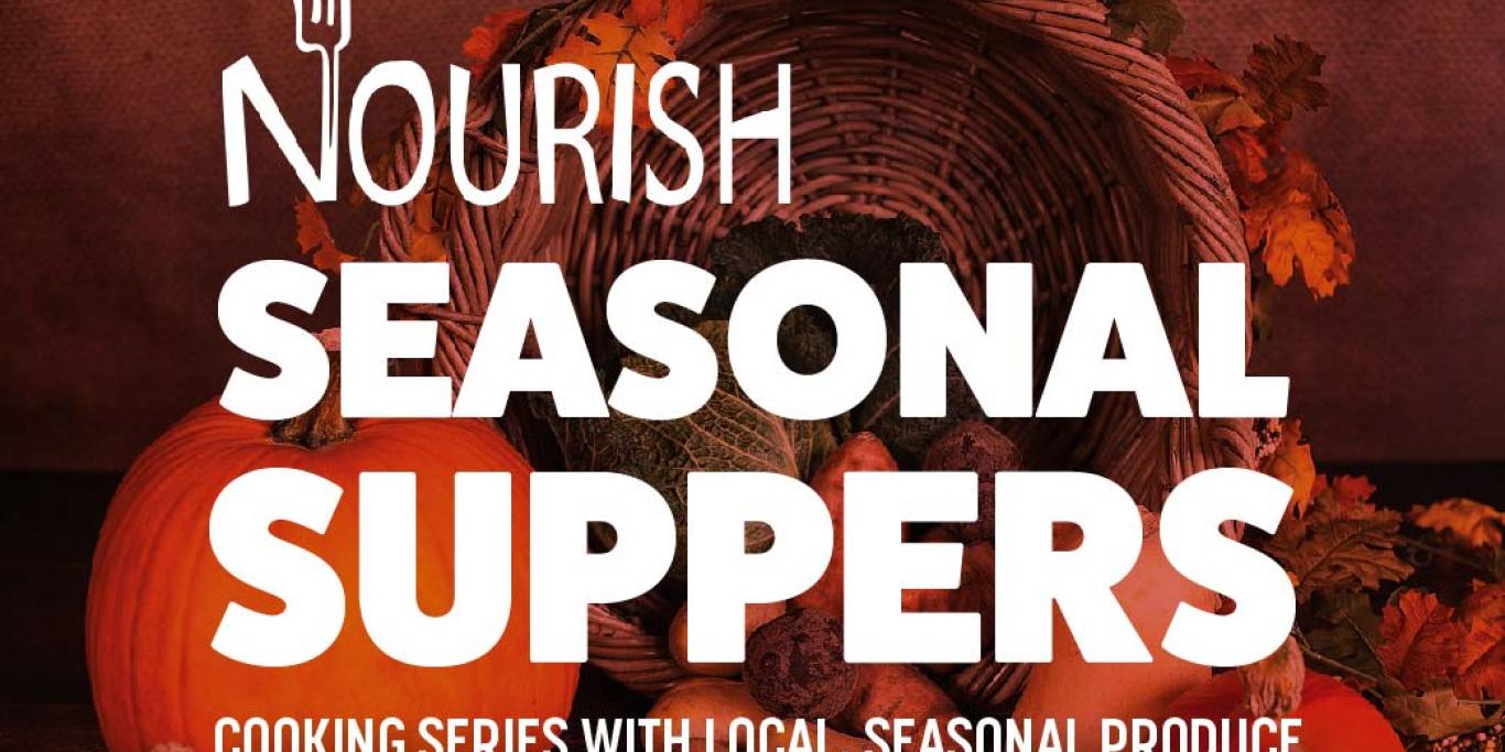 Seasonal Suppers: Cooking series with local, seasonal produce